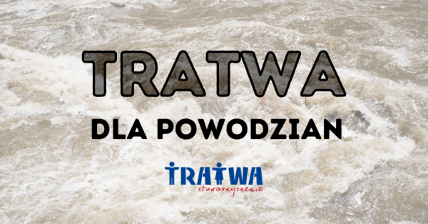 TRATWA DLA POWODZIAN – zbiórka na zrzutka.pl